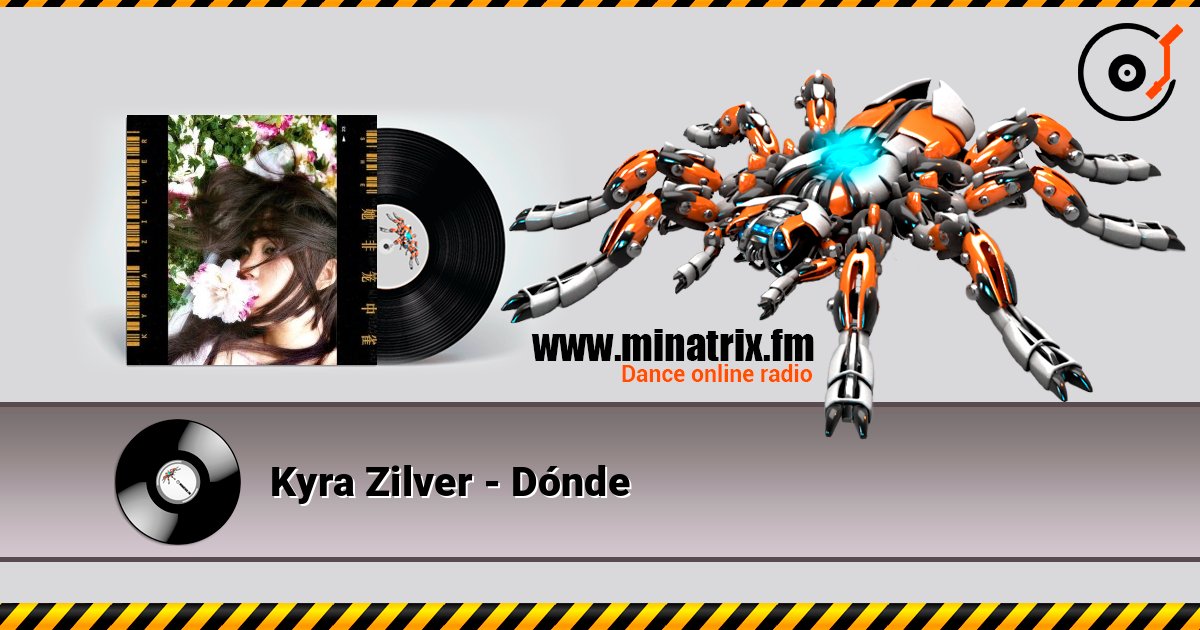 Kyra Zilver - Dónde listen online in high quality | Minatrix.FM