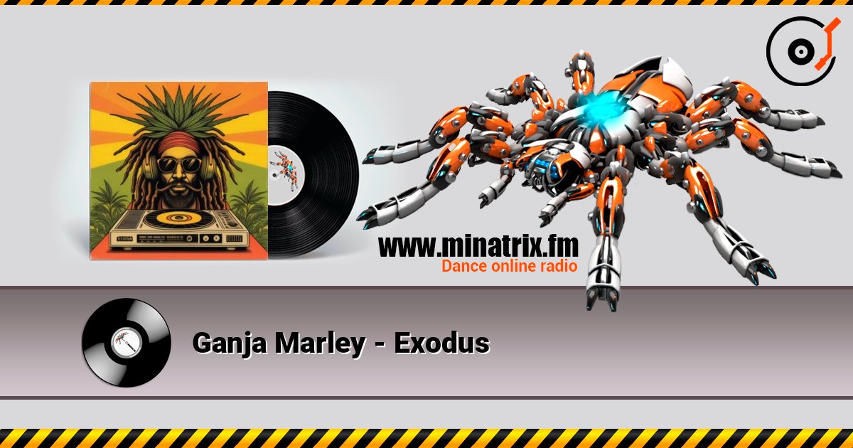 Ganja Marley - Exodus слухати онлайн у високій якості | Minatrix.FM