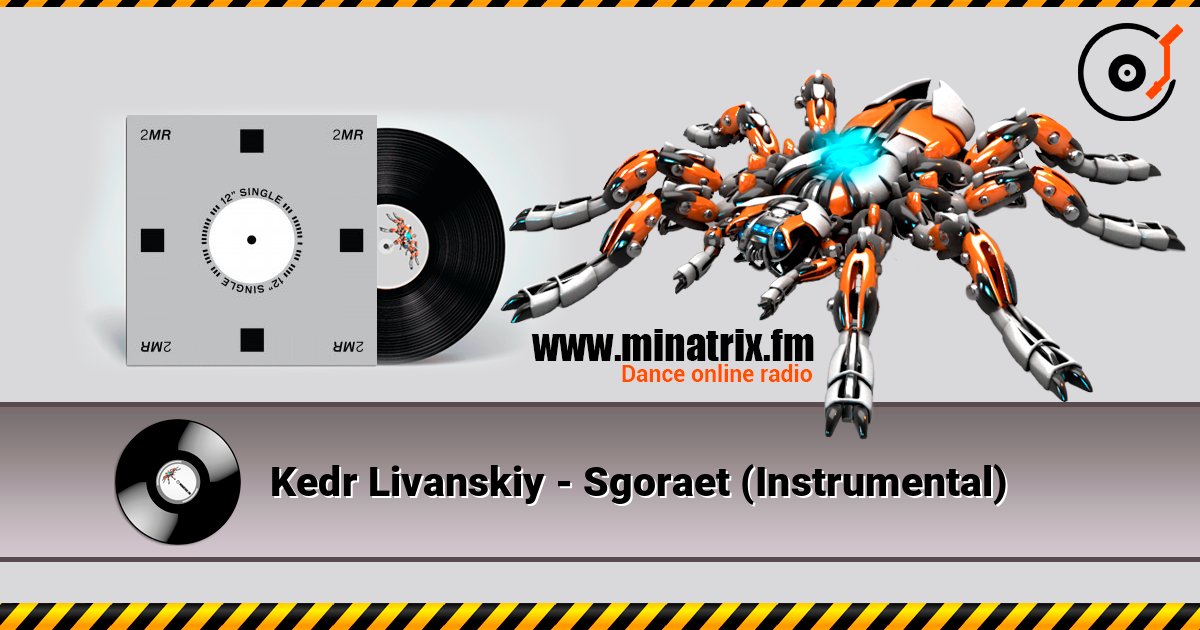 Kedr Livanskiy - Sgoraet (Instrumental) listen online in high quality | Minatrix.FM