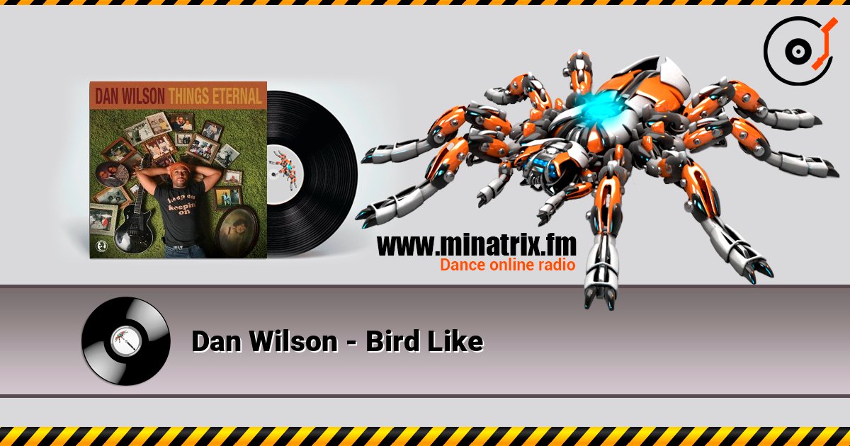 Dan Wilson - Bird Like слухати онлайн у високій якості | Minatrix.FM