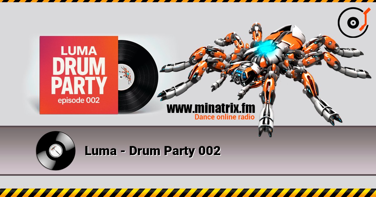 Luma - Drum Party 002 слухати онлайн у високій якості | Minatrix.FM