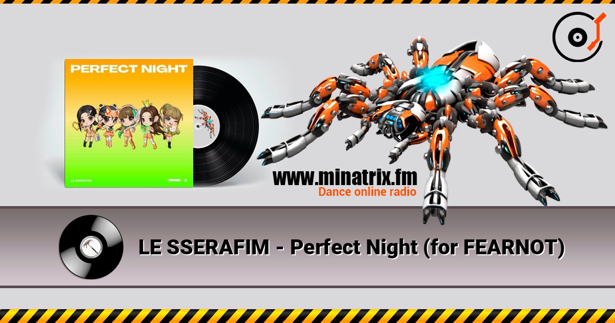 LE SSERAFIM - Perfect Night (for FEARNOT) слухати онлайн у високій якості | Minatrix.FM