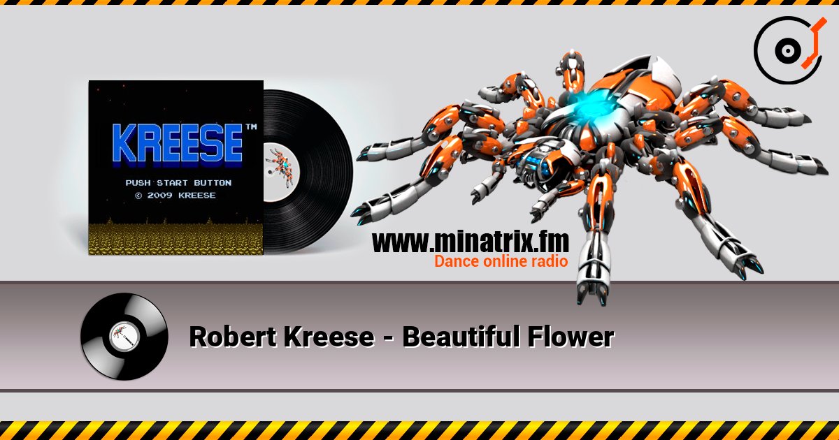 Robert Kreese - Beautiful Flower слухати онлайн у високій якості | Minatrix.FM