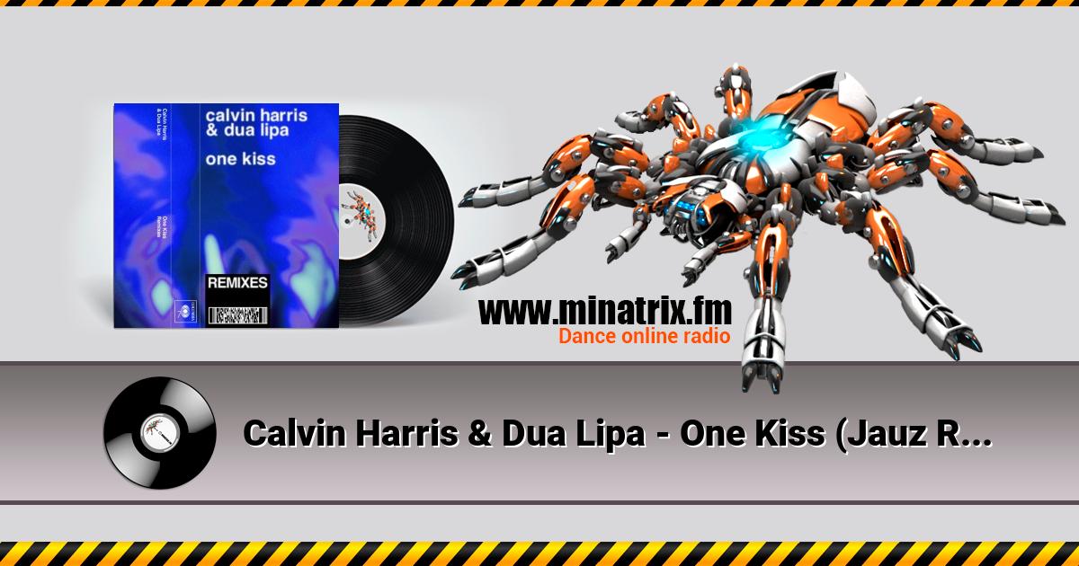 Calvin Harris & Dua Lipa - One Kiss (Jauz Remix) Listen online and download MP3