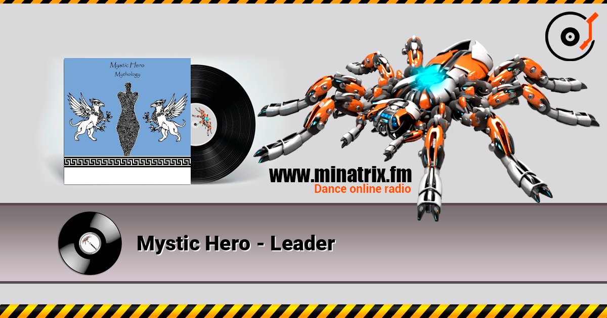 Mystic Hero - Leader слухати онлайн у високій якості | Minatrix.FM