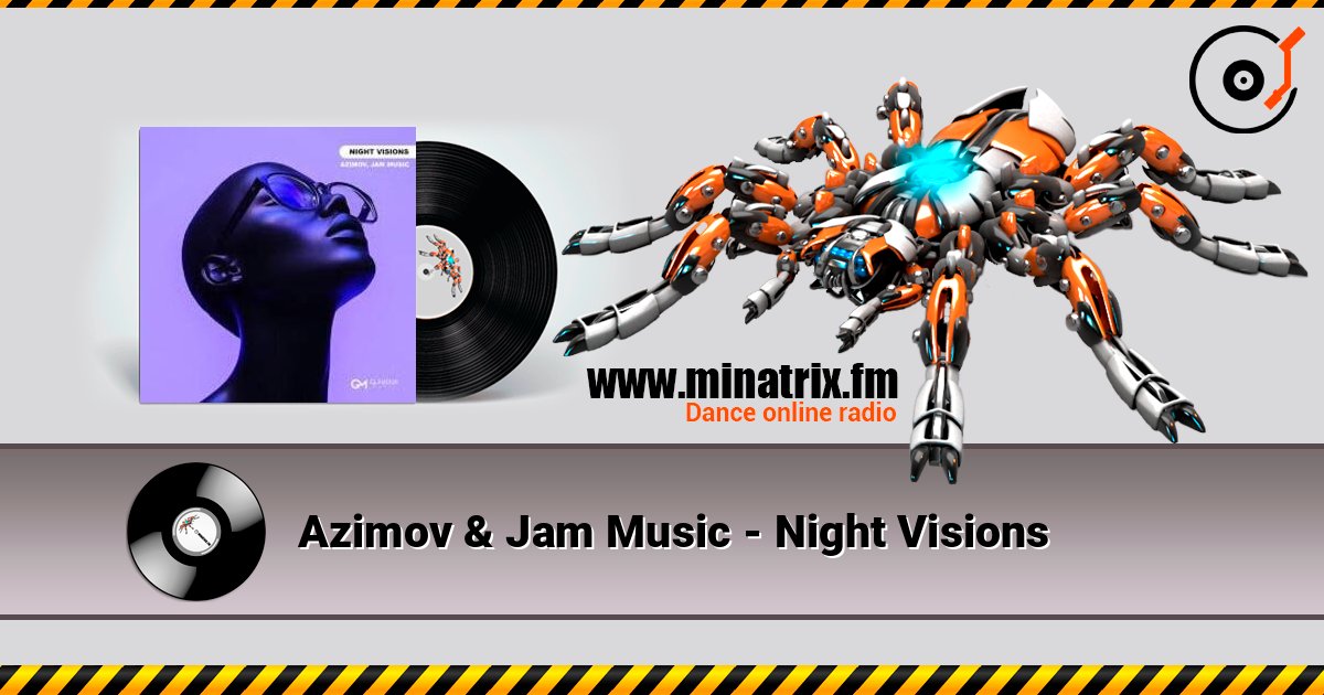 Azimov & Jam Music - Night Visions listen online in high quality | Minatrix.FM