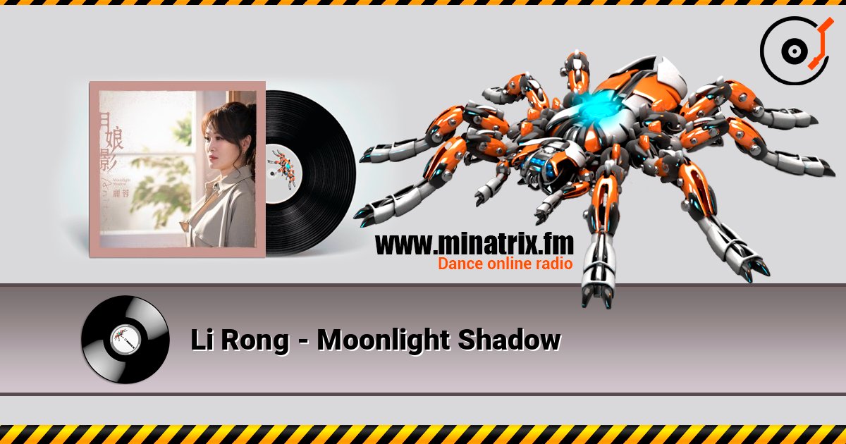 Li Rong - Moonlight Shadow слухати онлайн у високій якості | Minatrix.FM