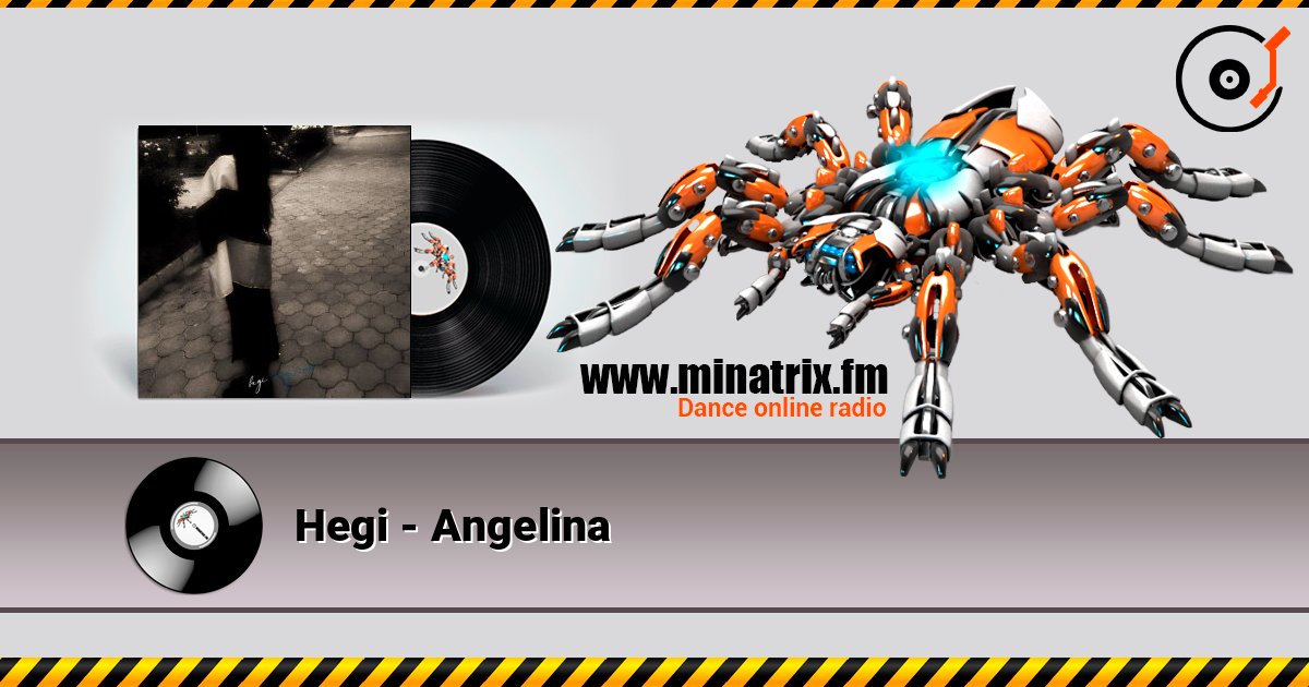 Hegi - Angelina listen online in high quality | Minatrix.FM