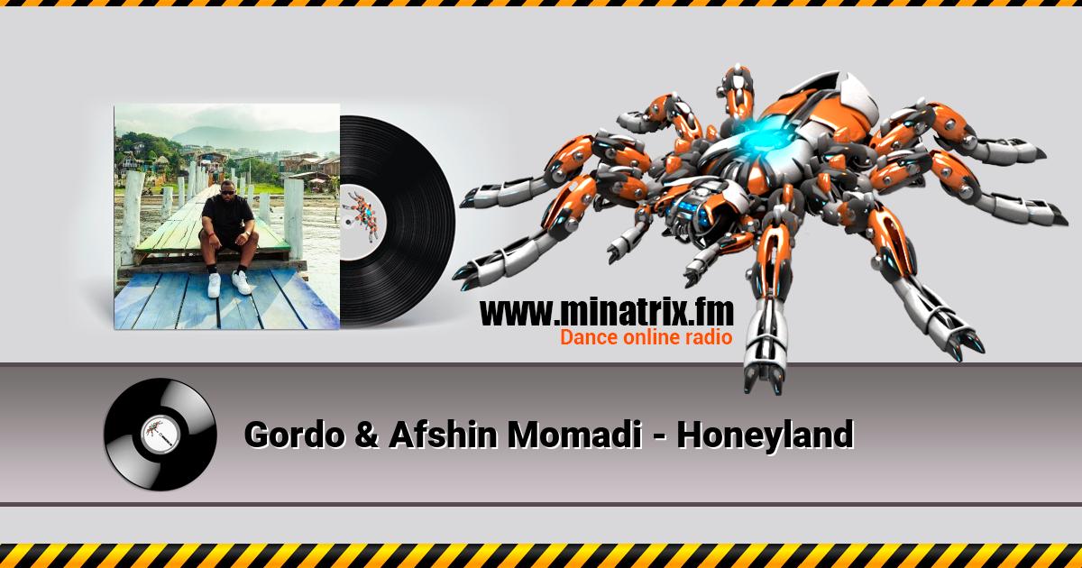 Gordo & Afshin Momadi - Honeyland Listen online and download MP3