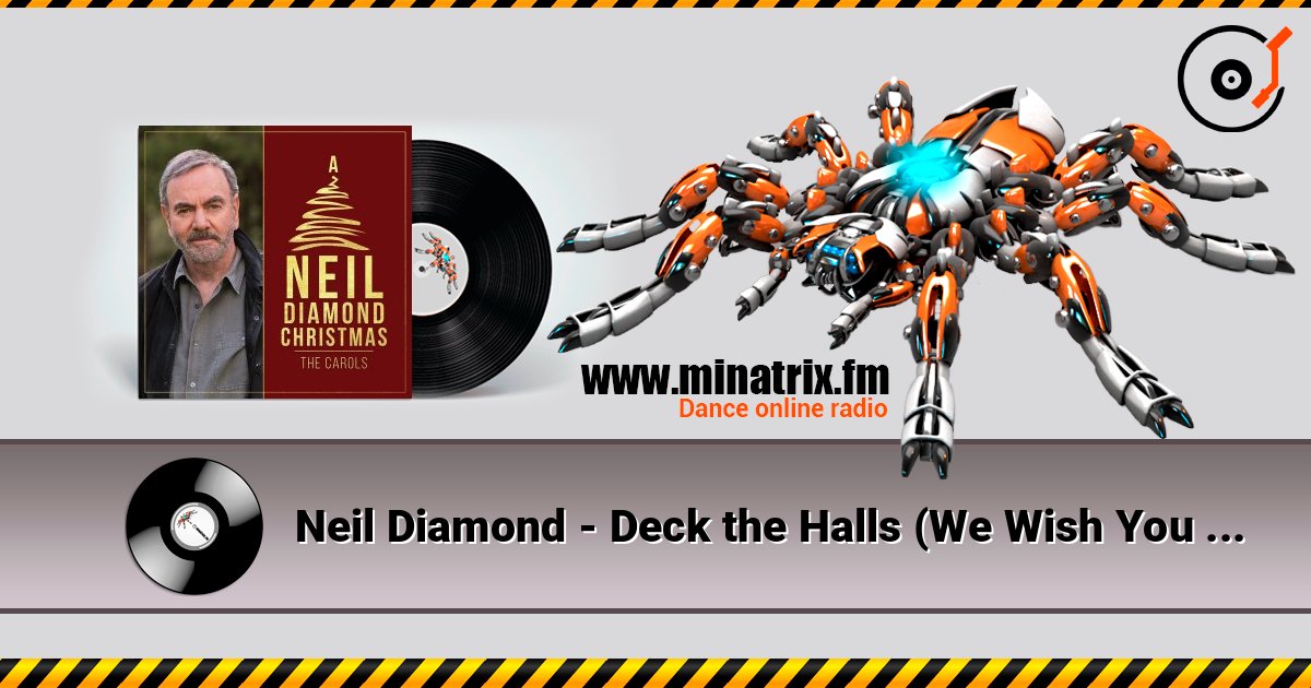Neil Diamond - Deck the Halls (We Wish You a Merry Christmas) listen online in high quality | Minatrix.FM