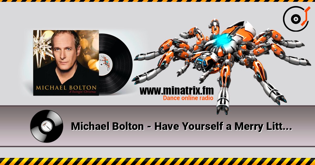 Michael Bolton - Have Yourself a Merry Little Christmas слухати онлайн у високій якості | Minatrix.FM