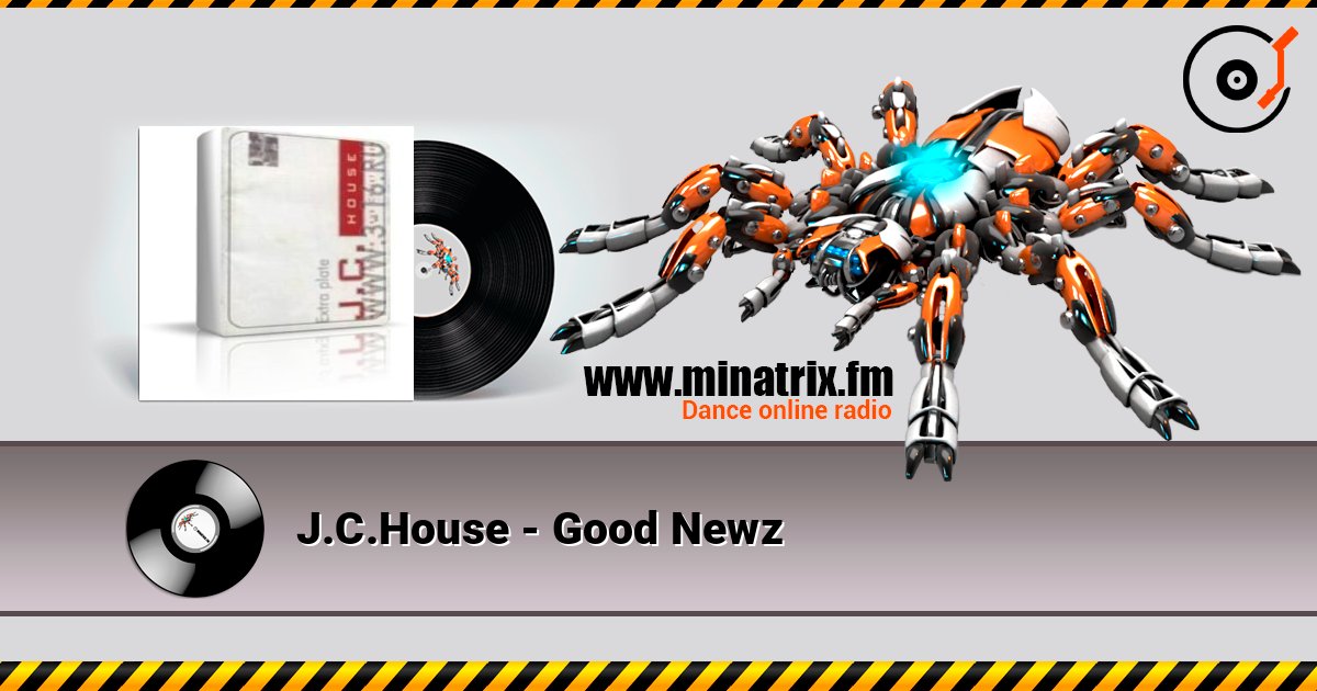 J.C.House - Good Newz слухати онлайн у високій якості | Minatrix.FM