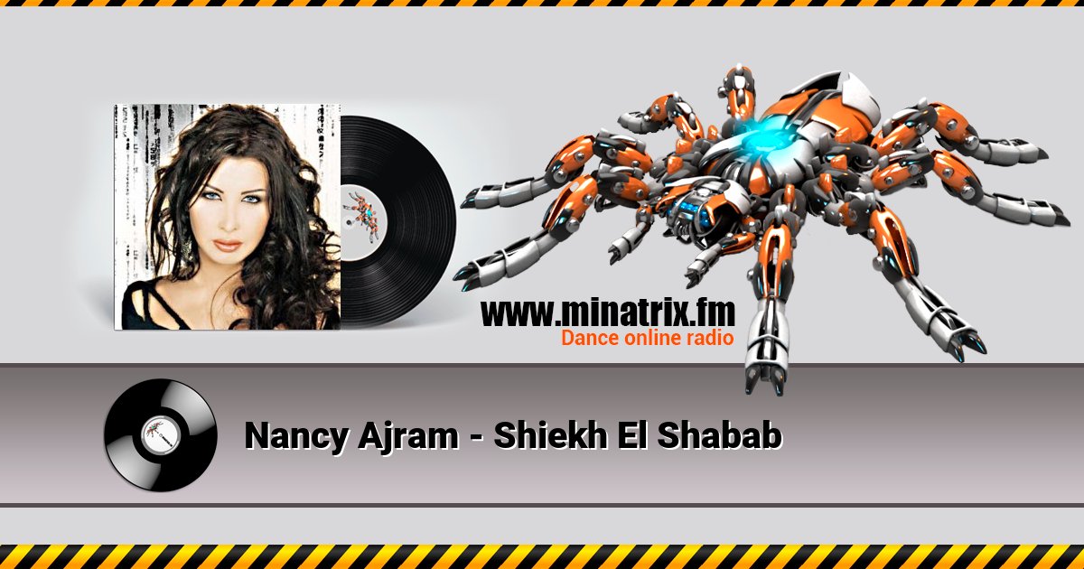 Nancy Ajram - Shiekh El Shabab Nancy Ajram - Shiekh El Shabab Listen online and download MP3