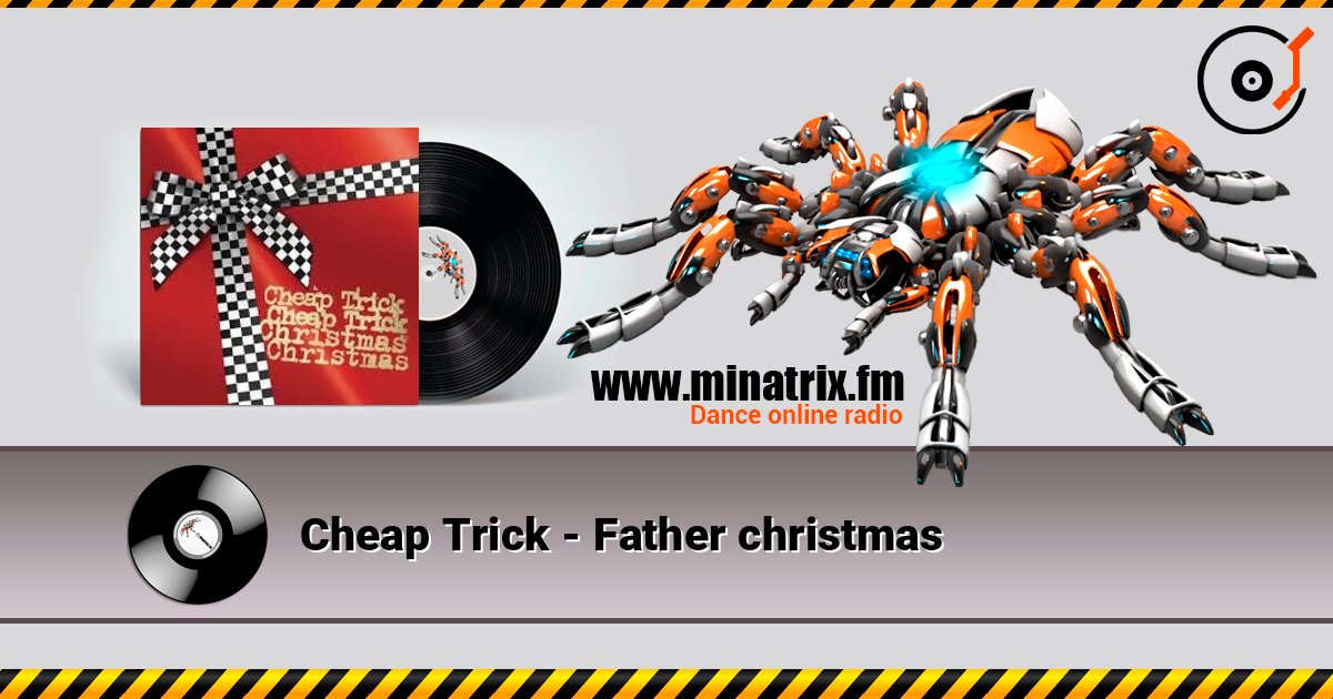 Cheap Trick - Father christmas слухати онлайн у високій якості | Minatrix.FM