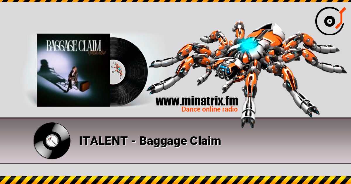 ITALENT - Baggage Claim listen online in high quality | Minatrix.FM
