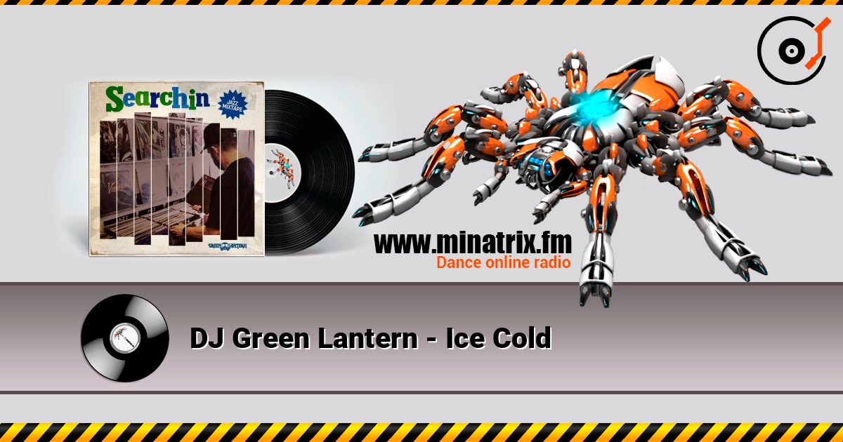 DJ Green Lantern - Ice Cold listen online in high quality | Minatrix.FM