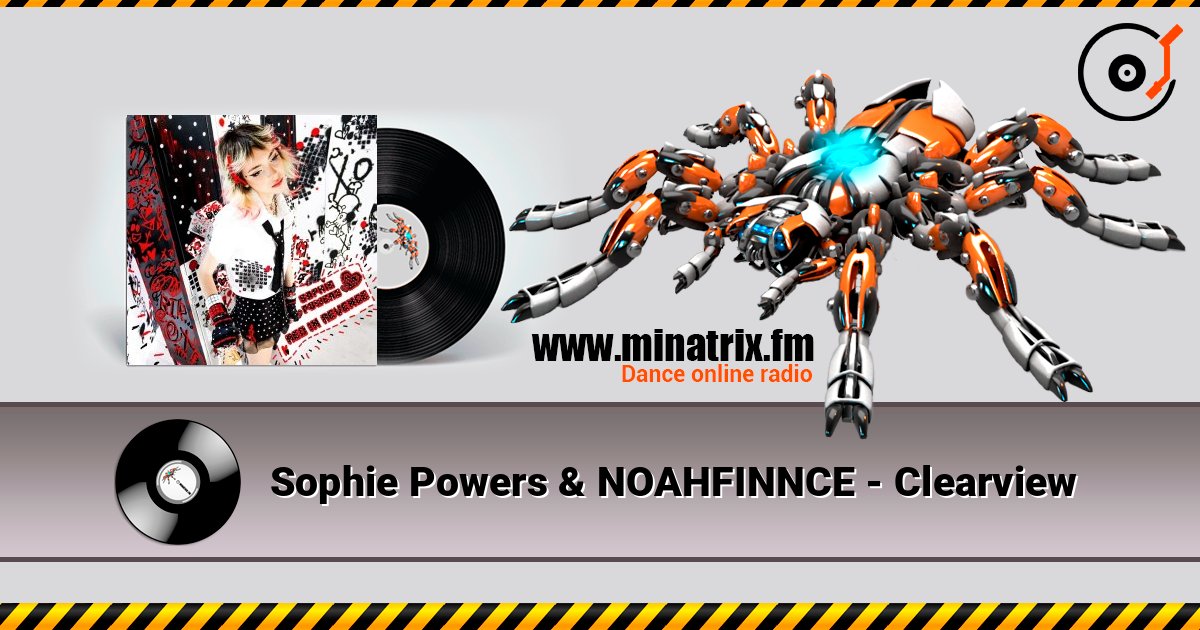 Sophie Powers & NOAHFINNCE - Clearview слухати онлайн у високій якості | Minatrix.FM