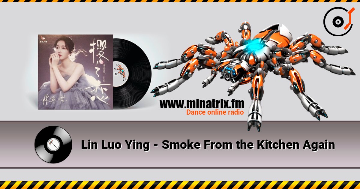 Lin Luo Ying - Smoke From the Kitchen Again слухати онлайн у високій якості | Minatrix.FM