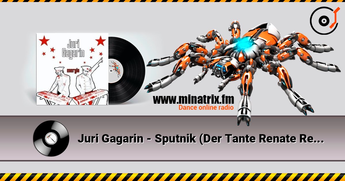 Juri Gagarin - Sputnik (Der Tante Renate Remix) listen online in high quality | Minatrix.FM