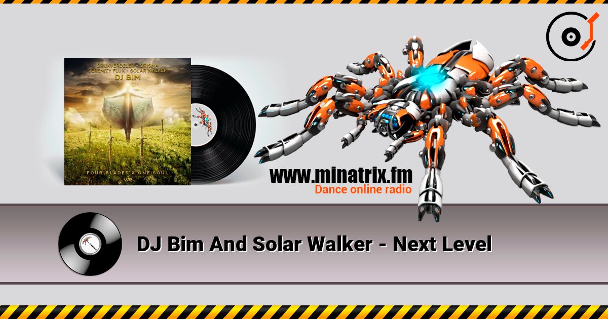 DJ Bim And Solar Walker - Next Level слухати онлайн у високій якості | Minatrix.FM