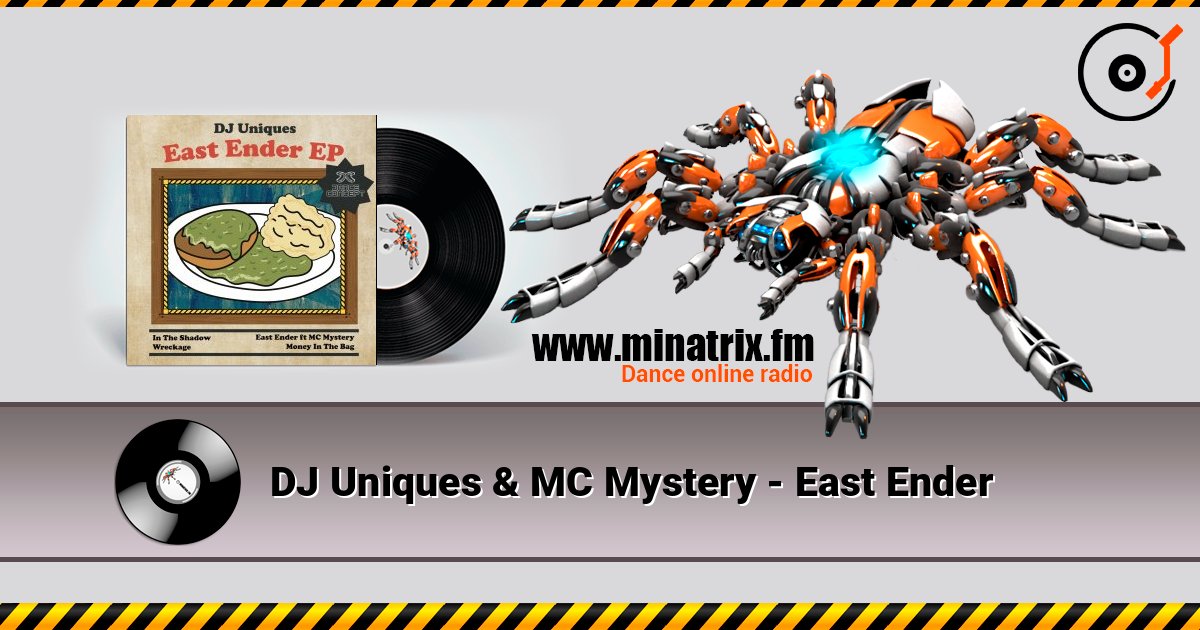 DJ Uniques & MC Mystery - East Ender listen online in high quality | Minatrix.FM