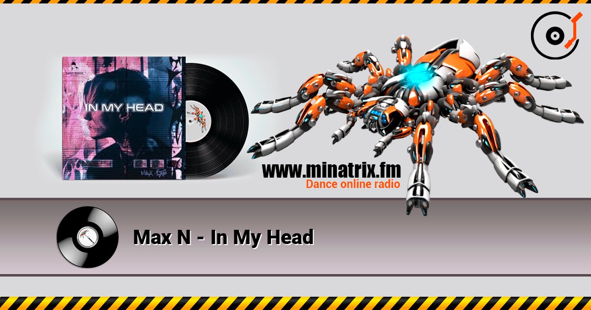 Max N - In My Head listen online in high quality | Minatrix.FM