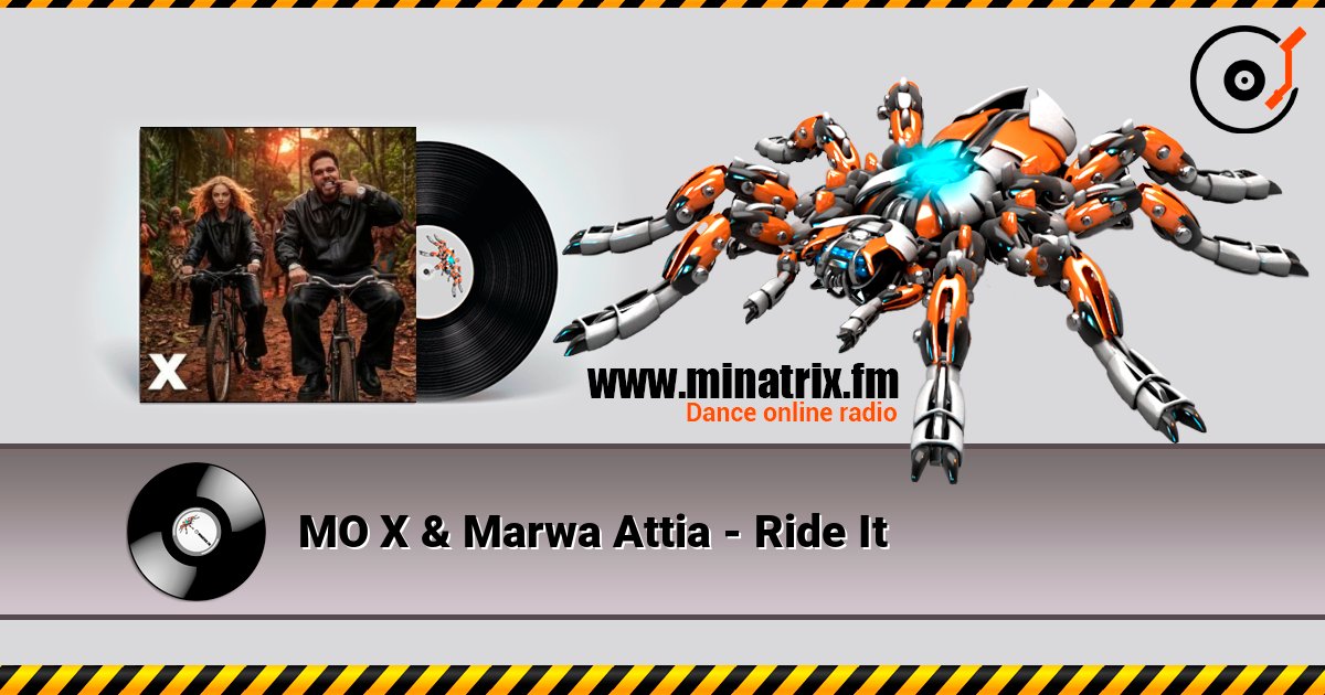 MO X & Marwa Attia - Ride It слухати онлайн у високій якості | Minatrix.FM