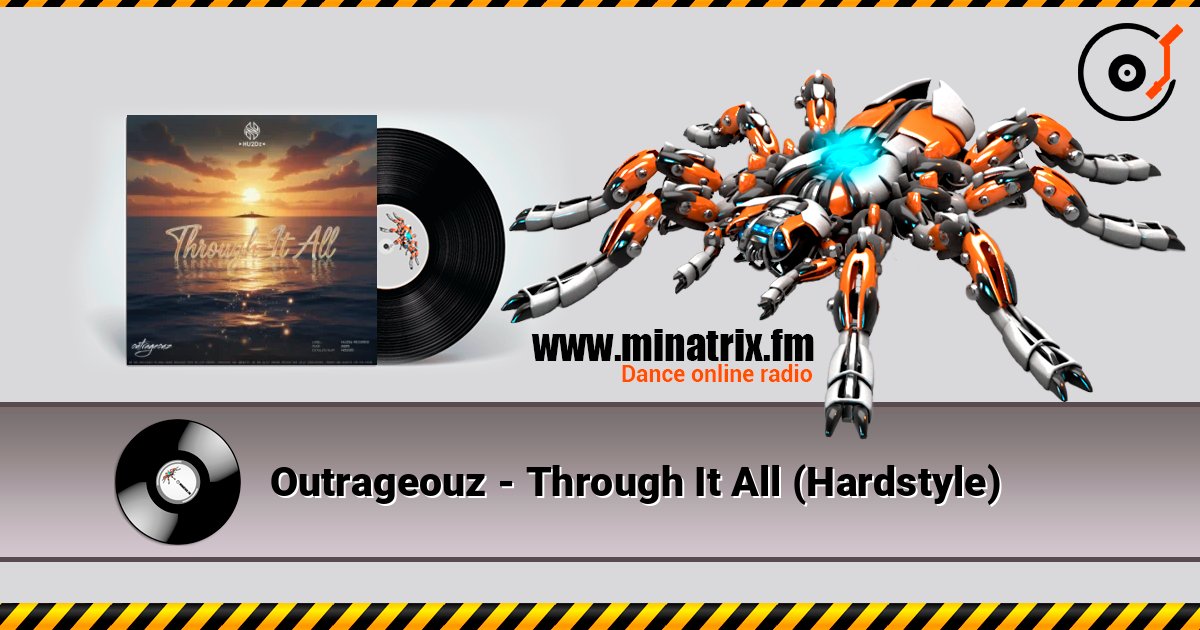 Outrageouz - Through It All (Hardstyle) слухати онлайн у високій якості | Minatrix.FM