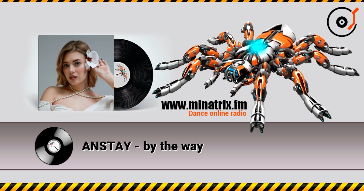 ANSTAY - by the way слухати онлайн у високій якості | Minatrix.FM