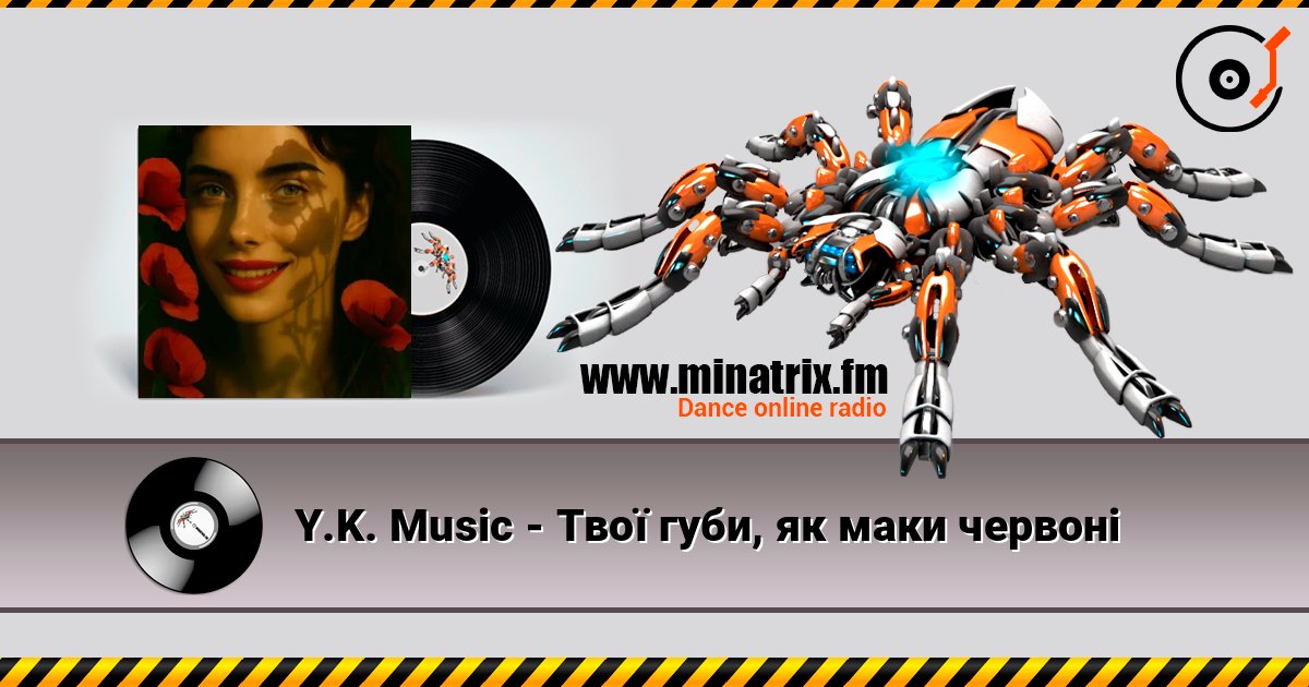 Y.K. Music - Твої губи, як маки червоні слухати онлайн у високій якості | Minatrix.FM