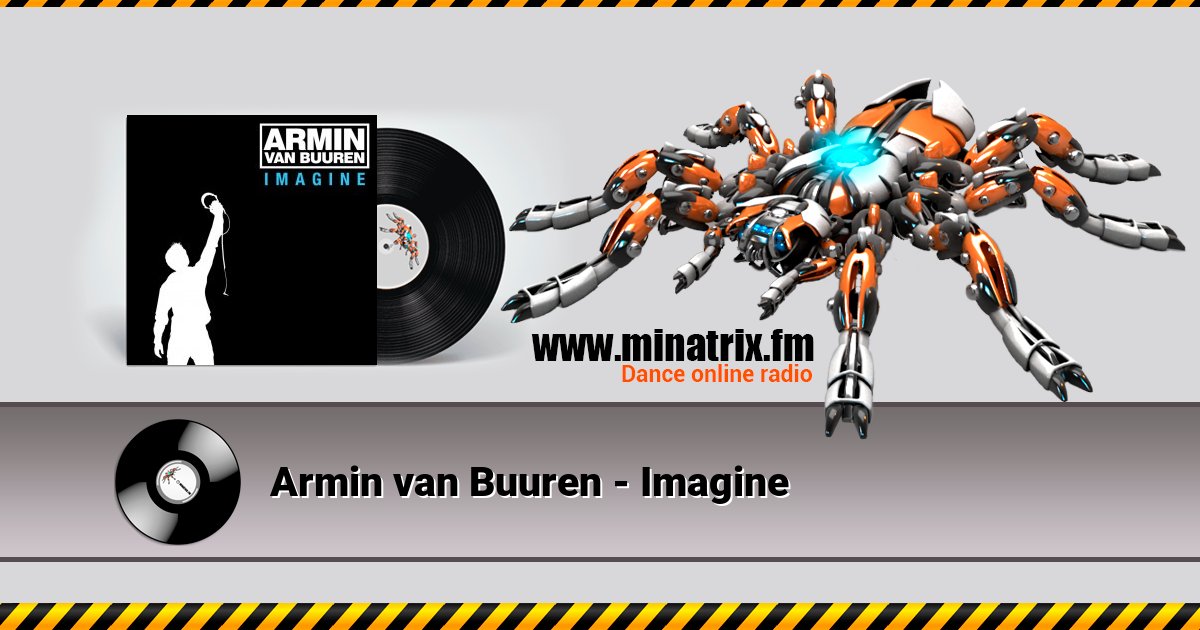 Armin van Buuren - Imagine Armin van Buuren - Imagine Listen online and download MP3