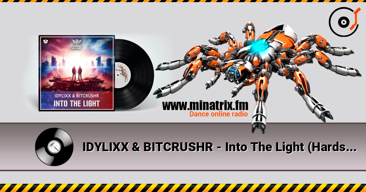 IDYLIXX & BITCRUSHR - Into The Light (Hardstyle) слухати онлайн у високій якості | Minatrix.FM