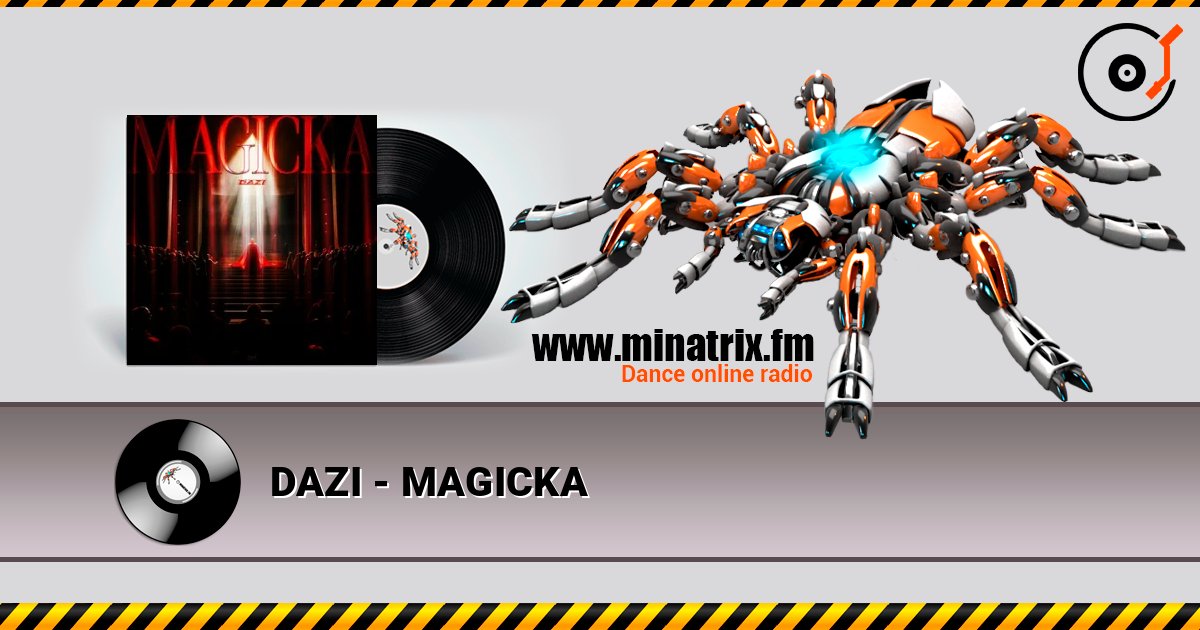 DAZI - MAGICKA слухати онлайн у високій якості | Minatrix.FM