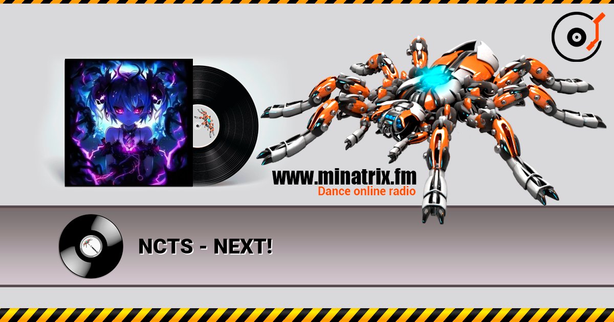 NCTS - NEXT! слухати онлайн у високій якості | Minatrix.FM