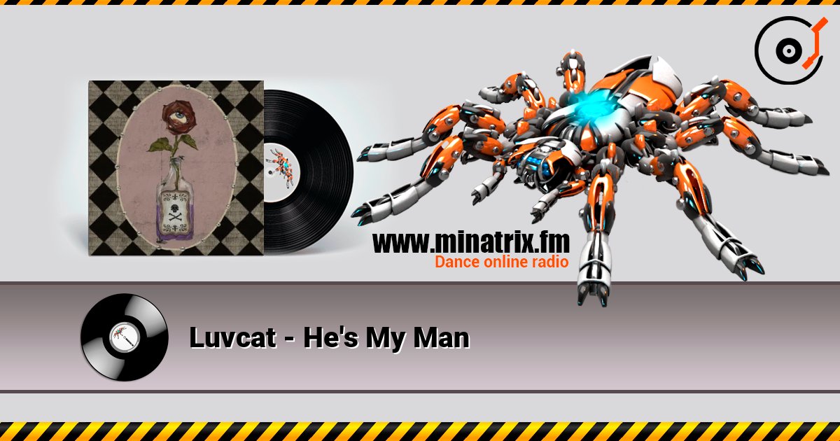 Luvcat - He's My Man слухати онлайн у високій якості | Minatrix.FM