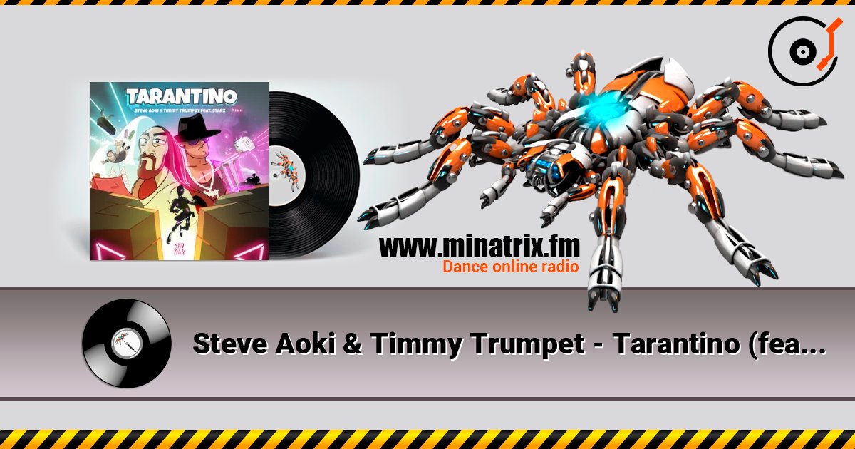 Steve Aoki & Timmy Trumpet - Tarantino (feat. STARX) слухати онлайн у високій якості | Minatrix.FM