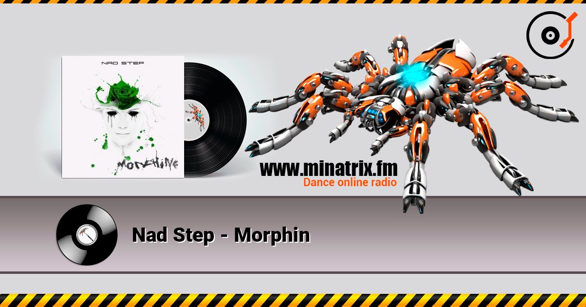 Nad Step - Morphin listen online in high quality | Minatrix.FM