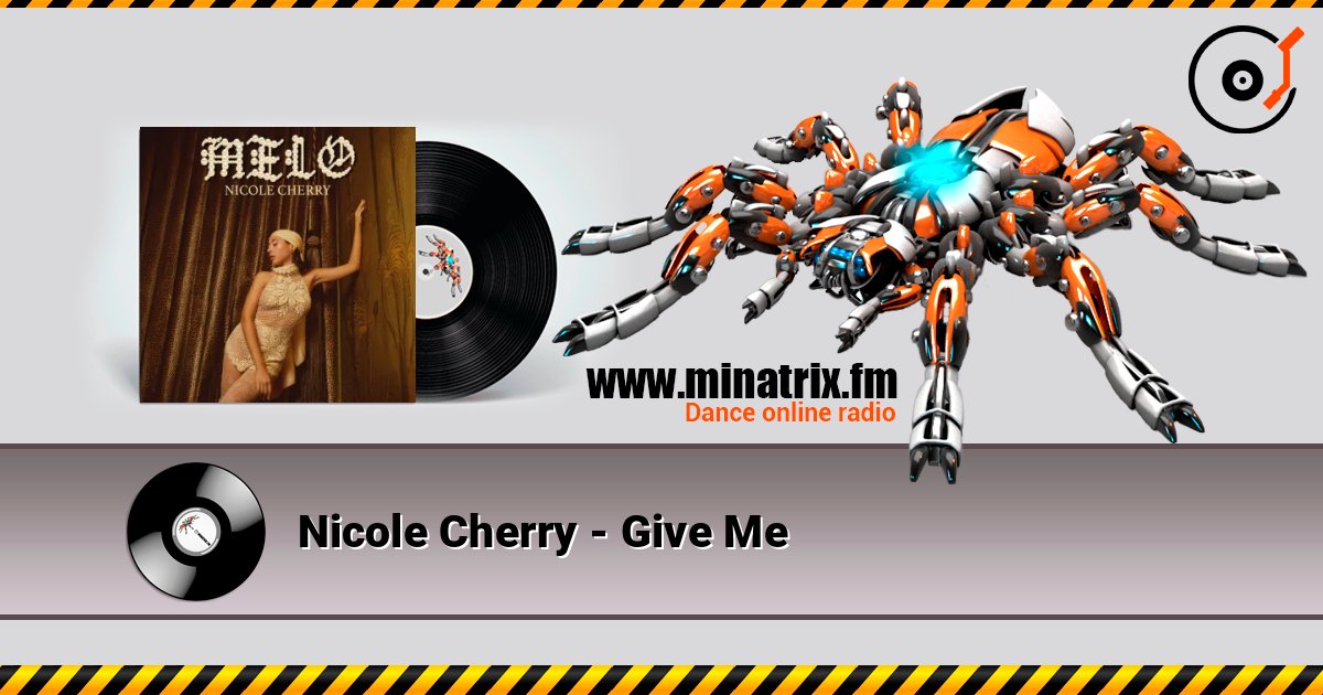 Nicole Cherry - Give Me слухати онлайн у високій якості | Minatrix.FM