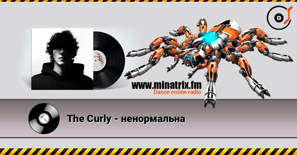 The Curly - ненормальна слухати онлайн у високій якості | Minatrix.FM