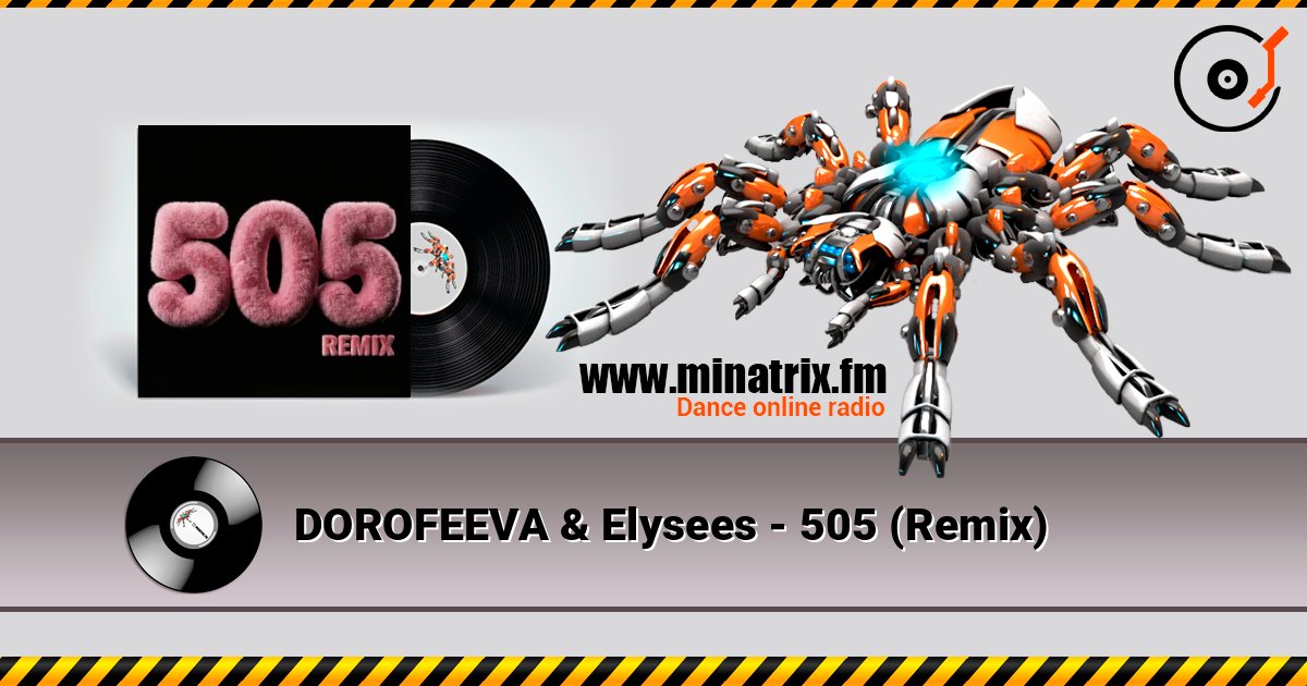 DOROFEEVA & Elysees - 505 (Remix) слухати онлайн у високій якості | Minatrix.FM