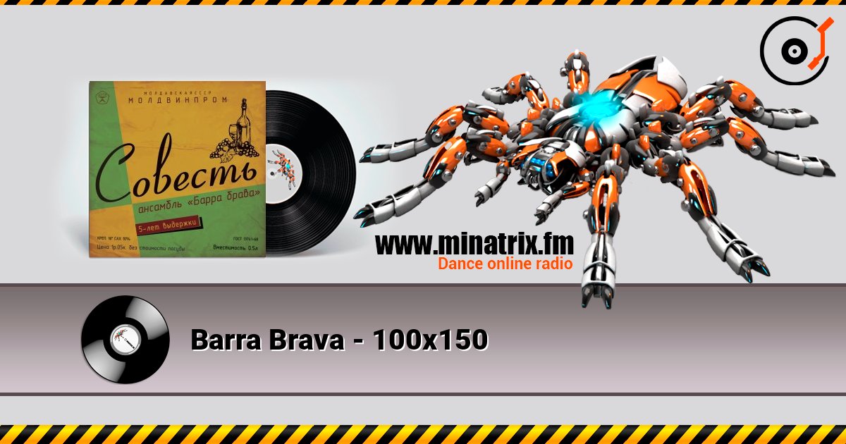 Barra Brava - 100x150 listen online in high quality | Minatrix.FM