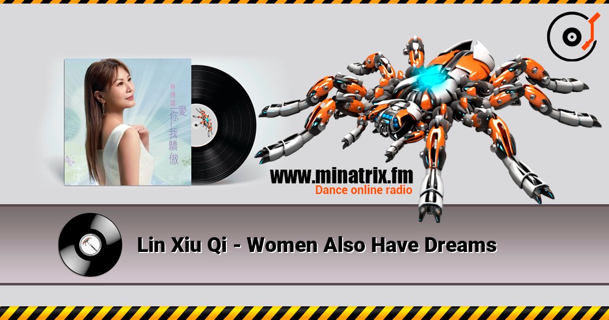 Lin Xiu Qi - Women Also Have Dreams ������� ���������