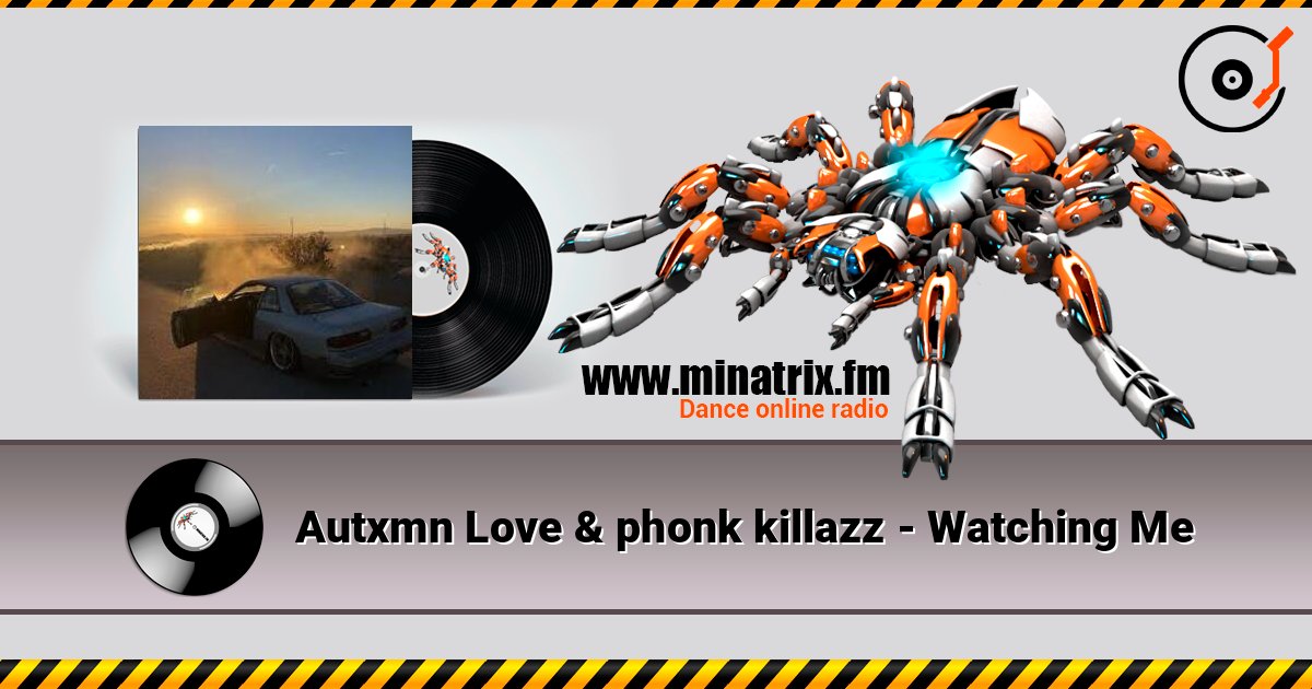 Autxmn Love & phonk killazz - Watching Me слухати онлайн у високій якості | Minatrix.FM