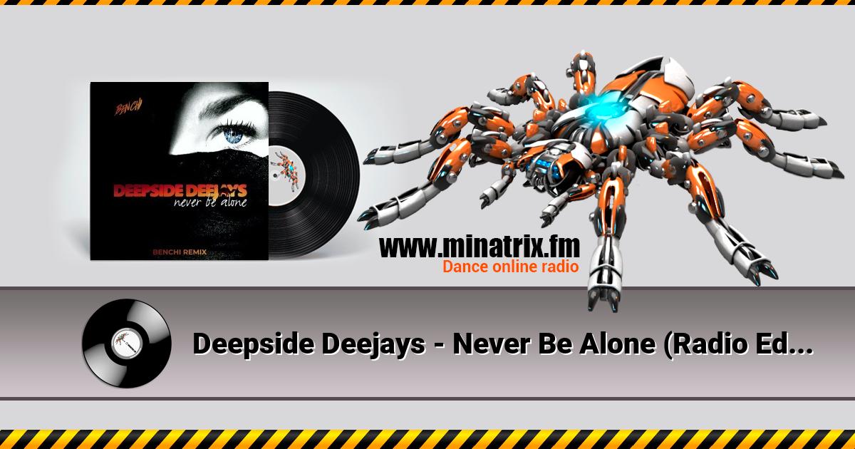 Deepside Deejays - Never Be Alone (Radio Edit) Listen online and download MP3
