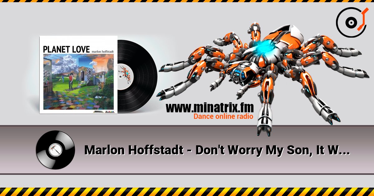 Marlon Hoffstadt - Don't Worry My Son, It Will All Be Good слухати онлайн у високій якості | Minatrix.FM