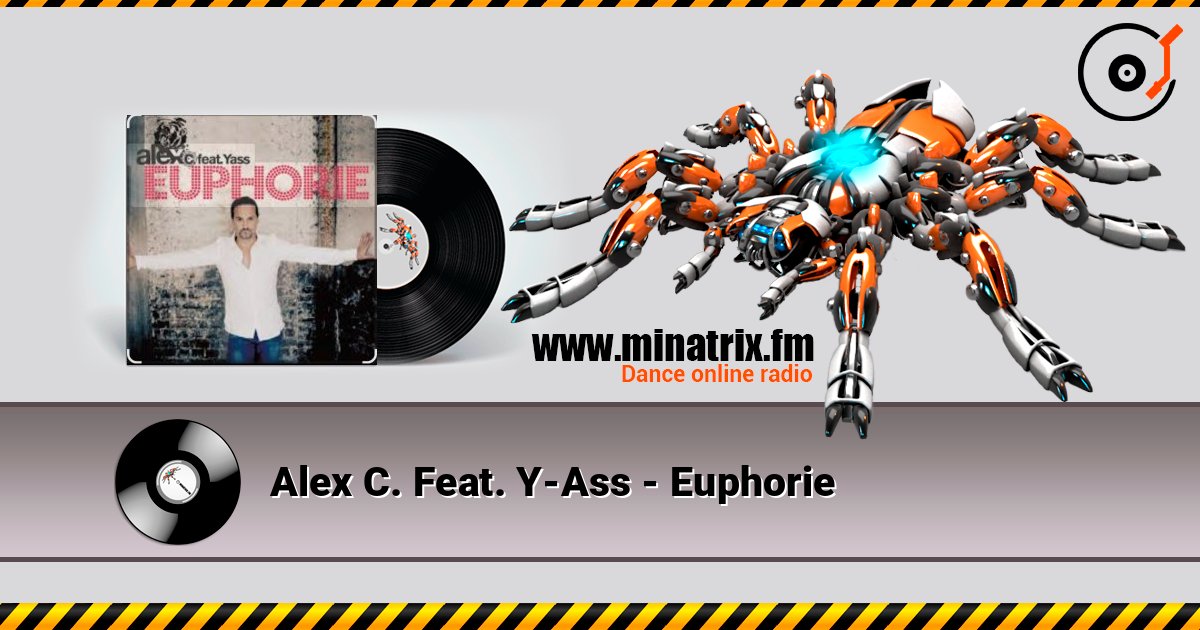 Alex C. Feat. Y-Ass - Euphorie слухати онлайн у високій якості | Minatrix.FM