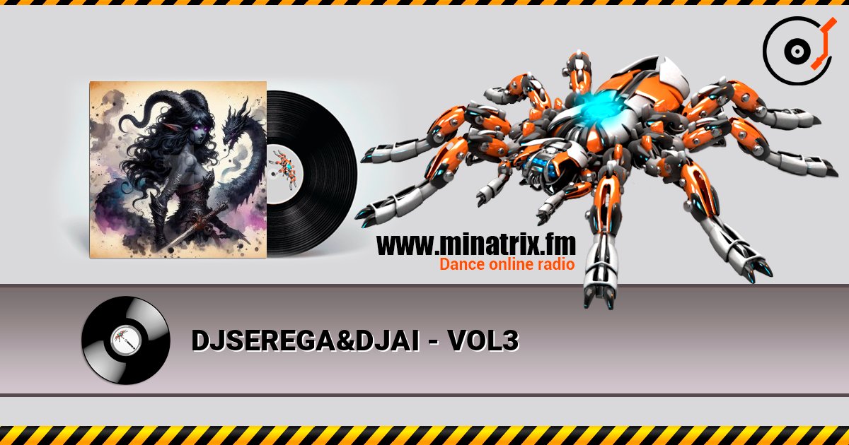 DJSEREGA&DJAI - VOL3 слухати онлайн у високій якості | Minatrix.FM