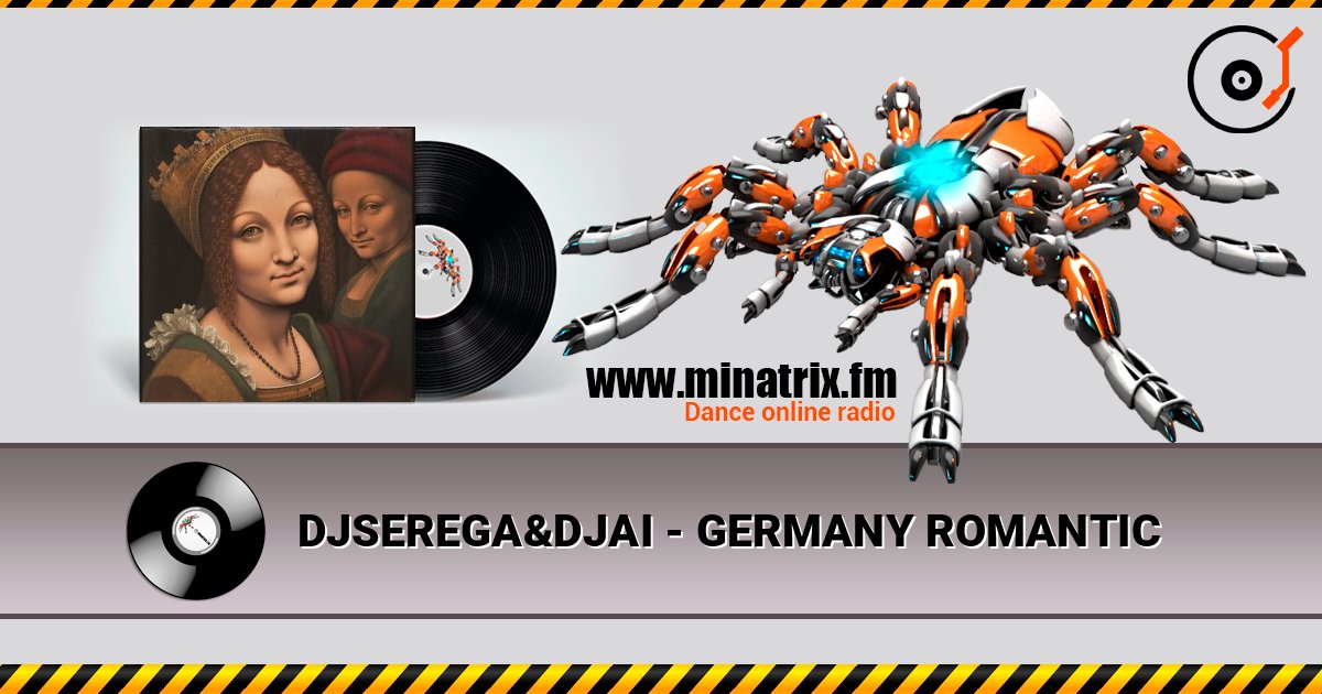 DJSEREGA&DJAI - GERMANY ROMANTIC слухати онлайн у високій якості | Minatrix.FM
