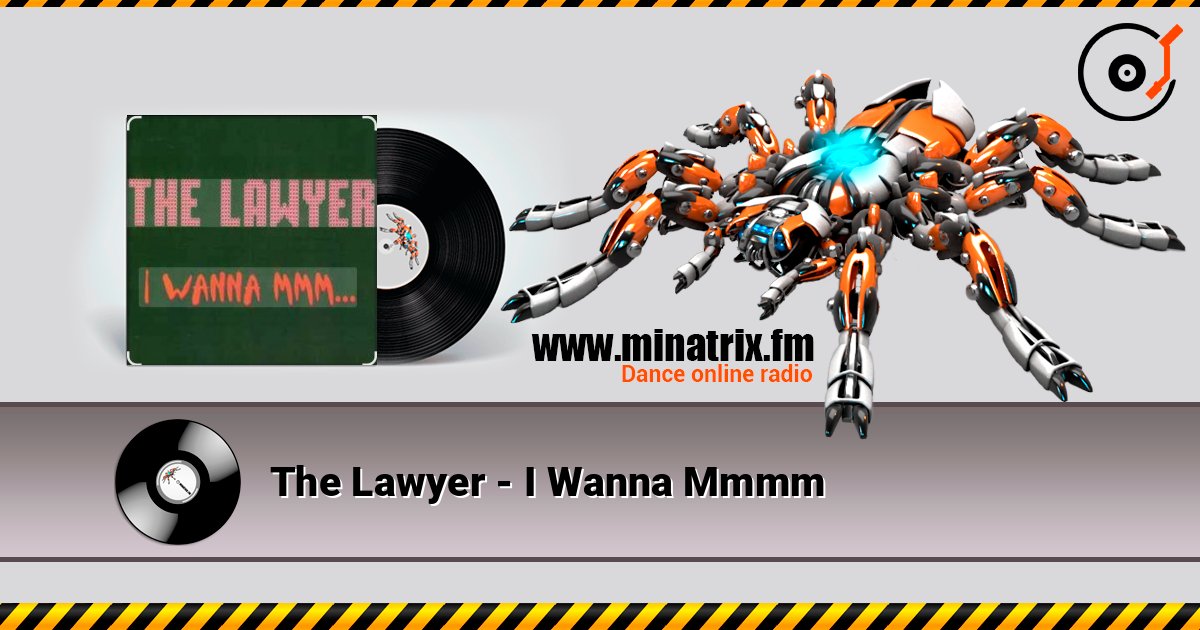 The Lawyer - I Wanna Mmmm слухати онлайн у високій якості | Minatrix.FM
