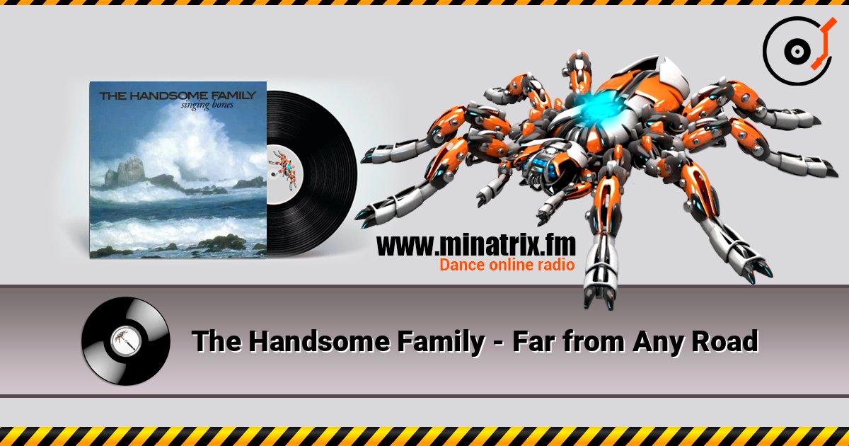 The Handsome Family - Far from Any Road слухати онлайн у високій якості | Minatrix.FM